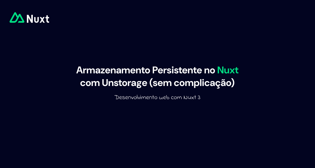 Persistent Storage in Nuxt with Unstorage